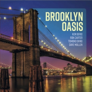 Ken Serio Quartet - Brooklyn Oasis in the group OUR PICKS / Friday Releases / 2025-05-16 at Bengans Skivbutik AB (5626666)