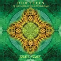 Dub Trees - Celtic Vedic in the group OUR PICKS / Friday Releases / 2025-06-06 at Bengans Skivbutik AB (5628426)